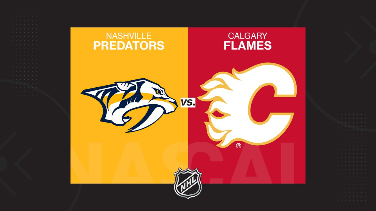 Where to watch Calgary Flames vs. Nashville Predators game today: Time ...
